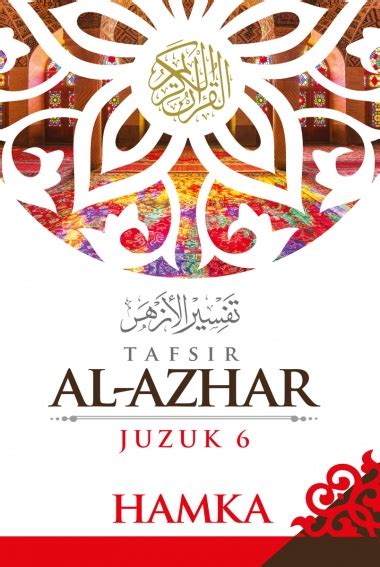 Tafsir al azhar (tafsir hamka) adalah hasil terbesar dari tokoh pejuang islam kita yaitu prof. Buku Islamik Diskaun: Tafsir Al-Azhar Juzuk 6 ~ HAMKA