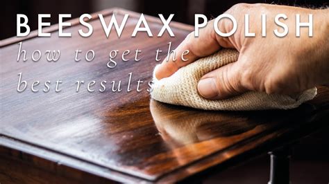 Check out bees wax wood finish on ebay. Beeswax Furniture Polish - How to get the best results ...