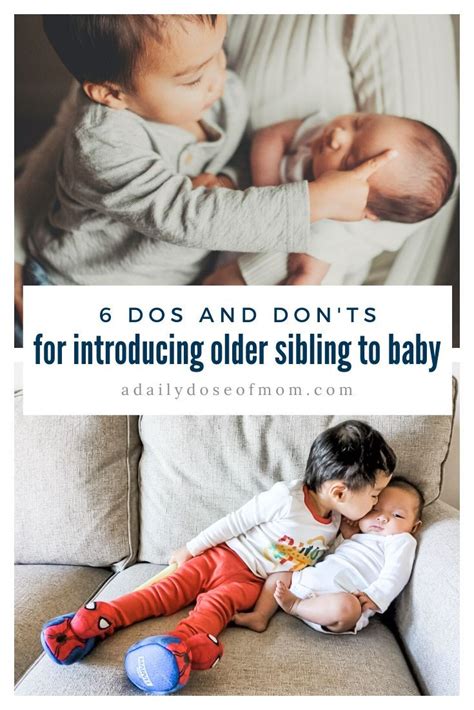 Always pay close attention to your baby. 6 Dos and Don'ts for Introducing Older Sibling to Baby ...