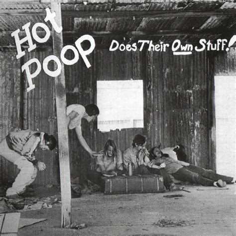 Active from 1992 to 2000, the band played a subgenre of industrial music with its fusion of electronic. Solidboy Music Blog: Hot Poop - Does Their Own Stuff 1971