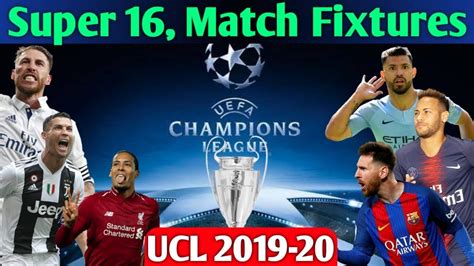 Start date feb 16, 2021. UCL 2019-20 | All matches fixtures & schedule | Round of ...