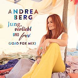 Hier findet ihr ansprechpartner und kontaktadressen von fanclubs in eurer nähe. Andrea Berg: "Jung, verliebt und frei" (Jojo Fox Mix)