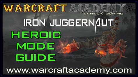 Legion and consists of 7 bosses. Iron Juggernaut Heroic Guide - Siege of Orgrimmar - Warcraft Academy - YouTube