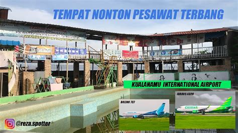 Wimm) is an international airport serving medan, indonesia. SERU...! TEMPAT NONTON PESAWAT TERBANG DI KUALANAMU ...