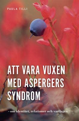 The term derives from a 1944 study by austrian paediatrician hans asperger (new evidence about his. Personlig bok om att leva med Aspergers syndrom och råd ...