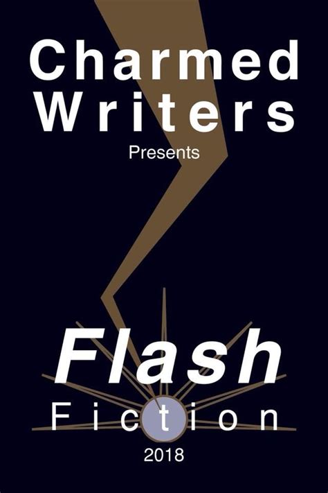 CHARMED WRITERS PRESENTS: FLASH FICTION 2019 | Flash fiction, Fiction ...