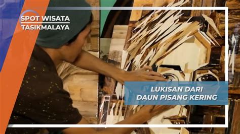 Maybe you would like to learn more about one of these? Lukisan Indah dari Daun Pisang, Tasikmalaya