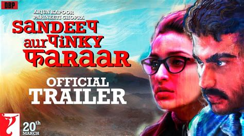 Recently, the makers of the film has released the new posters of the actors from the film and also reveals their character names. Sandeep Aur Pinky Faraar Official Trailer | Hit ya Flop ...