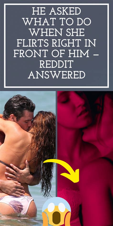 Provide the reddit screen name in square brackets (e.g. He Asked What to Do When She Flirts Right in Front of Him — Reddit Answer relationship quotes ...