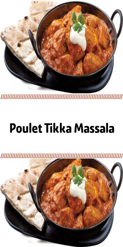 Ce plat est donc caractérisé par l'ajout d'épices tels que. Poulet Tikka Massala | Poulet tikka massala, Poulet tikka ...