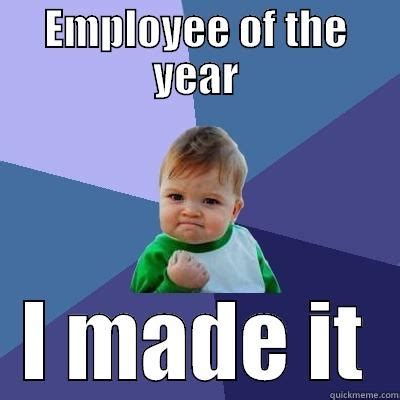 Meme creator, employee of the month? Employee Of The Year Meme - Employee Of The Year By Bakoahmed Meme Center : Your meme was ...