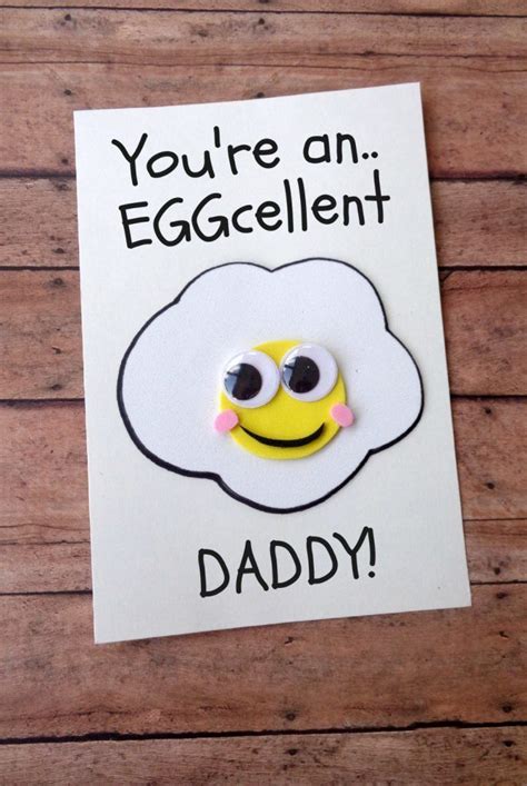 These hilarious puns will make for great additions to funny father's day cards. DIY Father's Day Card: You're An EGGcellent Daddy | Diy ...