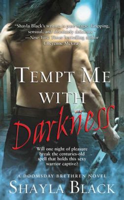 In her free time, she enjoys reality tv, reading and listening to an eclectic. Tempt Me with Darkness (Doomsday Brethren Series #1) by ...