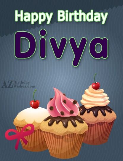 Maybe you would like to learn more about one of these? Happy Birthday Divya