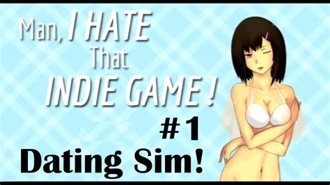 You can live the life of a college student. DATING SIM! Man, I Hate that Indie Game #1 - YouTube