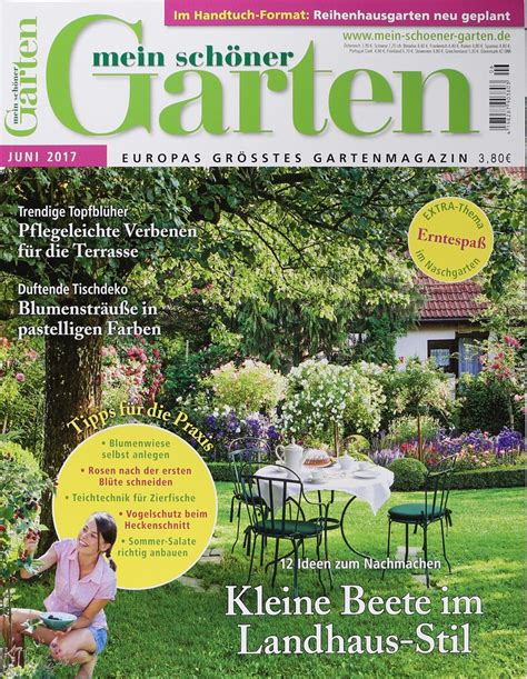 Darüber hinaus wird der leser über die anlage und pflege von MEIN SCHÖNER GARTEN 6/2017 - Zeitungen und Zeitschriften ...