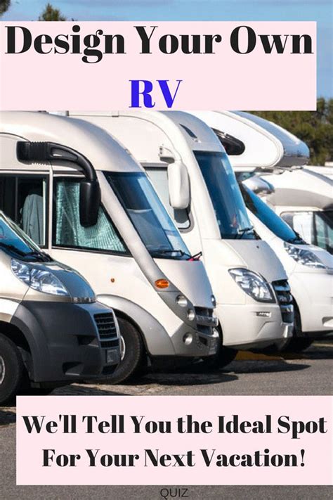 How to help build your own rv rv lifestyle. Design Your Own RV and We'll Give You the Ideal Spot For Your Next Vacation! | Vacation, Rv, Rv ...
