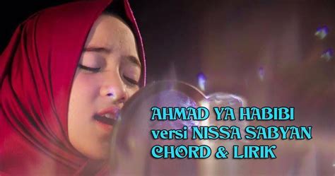Di indonesia lagu india atau lebih terkenal dengan bollywood memiliki tempat di hati penggemarnya dan kebanyakan penggemar lagu india mp3 adalah kaum remaja hal ini tentunya tidak terlepas dari para penyanyinya yang memiliki paras. Kunci Gitar NISSA SABYAN - AHMAD YA HABIBI Chord Lagu ...