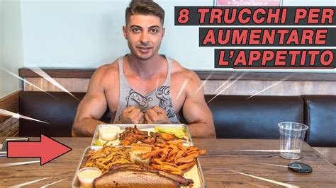 Consigli sull'alimentazione da seguire per aumentare la massa muscolare: 🍔 8 TRUCCHI PER AUMENTARE L'APPETITO E PRENDERE PESO - YouTube