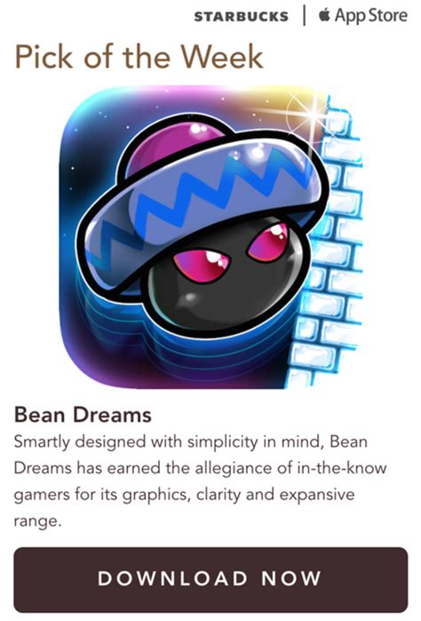 The starbucks® app is a convenient way to pay in store or skip the line and order ahead. Grab the spectacularly fun platformer Bean Dreams now for ...