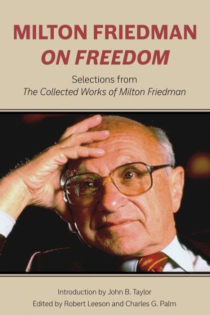 Book depository books with free delivery worldwide. Milton Friedman on Freedom: Selections from The Collected ...