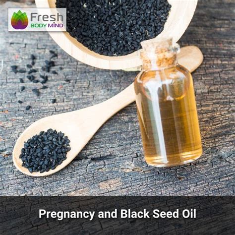 Pregnancy and Black Seed Oil - What to Be Aware Of | Fresh Body Mind