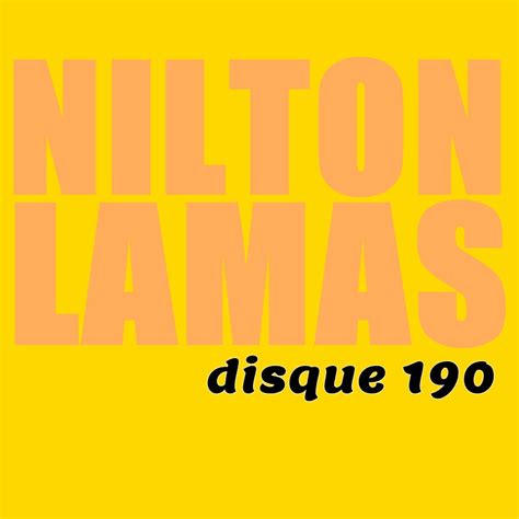 Enter & enjoy it now! Nilton Lamas - Disque 190 - Brega Blog