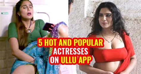 Please be careful of fake websites and mobile apps. 5 hottest and popular actresses from Ullu App web series ...