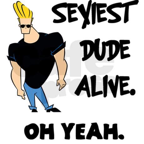 This image & quotes submitted by burpo. Johnny Bravo Quotes. QuotesGram