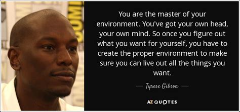 One can have no smaller or greater mastery it is not possible to control the outside of yourself until you have mastered your breathing space. Tyrese Gibson quote: You are the master of your ...