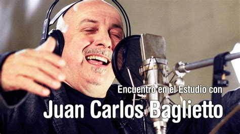 Juan carlos baglietto (rosario, 14 de junio de 1956) es un músico y cantante argentino.en 1972 integra sus primeros grupos: Encuentro en el Estudio con Juan Carlos Baglietto - Programa Completo - YouTube