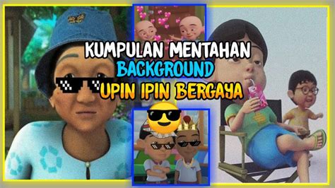 Kemudian untuk tutorial cara edit upin ipin di badan orang dibutuhkan syarat yakni gambar bahan. Mentahan Background Keren || Upin Ipin Bergaya - YouTube