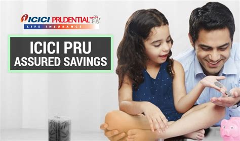 ICICI Pru Assured Savings Insurance Plan - Features, Terms ...