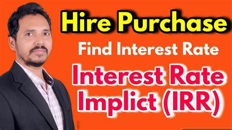 Hire purchase (hp) or leasing is a type of asset finance that allow firms or individuals to possess and control an asset during an agreed term, while paying rent or instalments covering depreciation of the asset, and interest to cover capital cost. #1E Hire Purchase (Calculate Rate of Interest By Internal ...