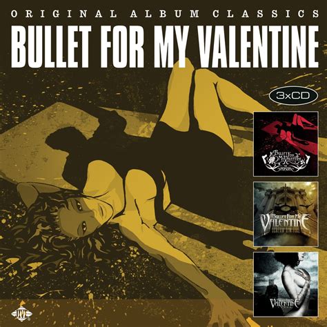 Bullet for my valentine are a welsh heavy metal band, formed in 1998 under the name 'jeff killed john'. Bullet For My Valentine | 3 CD Original Album Classics ...