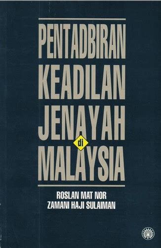 Malaysia, china tangani jenayah siber. Pentadbiran Keadilan Jenayah di Malaysia (1998 edition ...