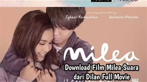Penasaran bagaimana cara download film pada aplikasi lk21? Cara Download Film Milea Suara Dari Dilan 2020 Full Movie ...