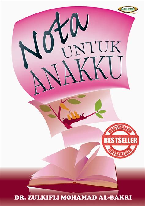 Pengarang cerpen nasihat untuk anakku yaitu motinggo busye. Sumber Hukamak : Nota Untuk Anakku