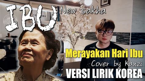 Selamat hari lahir versi arab. IBU | NEW SAKHA | Selamat Hari Ibu | VERSI KOREA | Cover ...