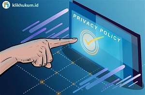 Yang Sering Dilupakan Terms And Service Dan Privacy Policy Klikhukum Id