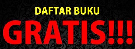 Tempat download buku elektronik gratis.! e d w a r d b o t: DAFTAR BUKU GRATIS! SILAHKAN DOWNLOAD