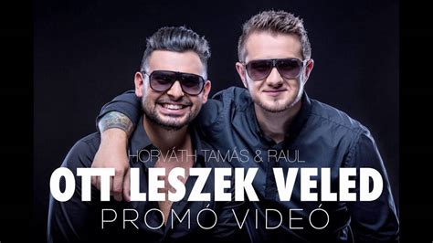 Mendaftarlah untuk deezer secara gratis dan dengarkan horváth tamás: HORVÁTH TAMÁS & RAUL - OTT LESZEK VELED (promó) - YouTube