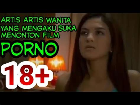 Gratis nonton film dewasa tanpa kuota, pornhub, xhamster, youjizz, faketaxi. Artis artis indonesia ini suka nonton film porno - YouTube