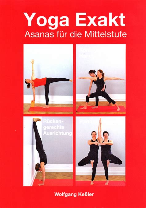 Lerne ausgewählte yoga asana mit video tutorilas ganz einfach zuhause und vermeide unnötige fehler ind den ich habe yoga asana übungen herausgesucht, die oft falsch gemacht werden. YOGA EXAKT - Wolfgang Keßler