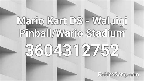 When you hear the ice cream truck music im going after that. Mario Kart DS - Waluigi Pinball/Wario Stadium Roblox ID ...