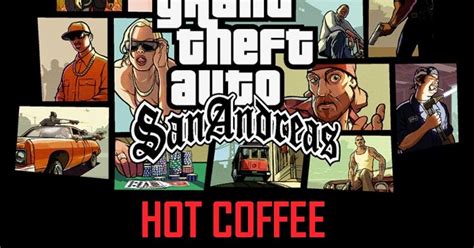 El cual había perdido toda su. Cheaters Always Prosper: Grand Theft Auto San Andreas Hot Coffee