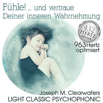 Funktion der wahrnehmung im innerseelischen prozess, einteilung und beschreibung wichtiger wahrnehmungsstörungen. CD: Fühle! ... und vertraue deiner inneren Wahrnehmung