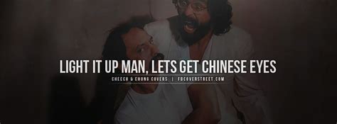 Desire toward god and you will have desires from god and he will meet you on the line of those desires when you reach out in simple faith. Cheech and Chong Chinese Eyes Quote Facebook Cover ...