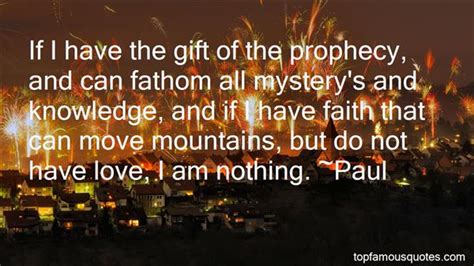 Check spelling or type a new query. The Gift Of Prophecy Quotes: best 6 famous quotes about The Gift Of Prophecy