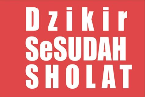 Bacaan wirid dzikir doa setelah sehabis selesai sholat fardhu wajib 5 waktu berjamaah yang pendek lengkap kumpulan harian sesuai sunnah nahdlatul ulama singkat. Dzikir sesudah Sholat | Nahdlatululama.id: Syiar Digital NU